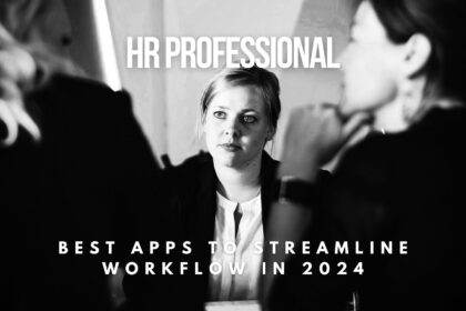 Best Apps for HR Professionals to Streamline Workflow in 2024