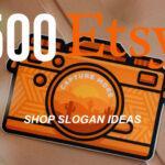 500 Etsy Shop Slogans Ideas