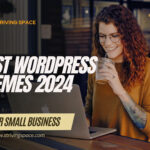 2024’S BEST WORDPRESS THEMES FOR SMALL BUSINESSES: HOTELS, RESTAURANT, LAW FIRMS, MORE