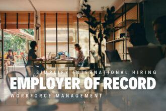 How an Employer of Record (EOR) Simplifies International Hiring and Workforce Management_