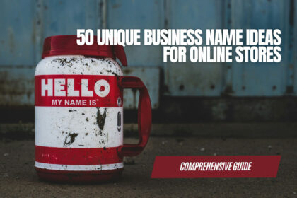 50 Unique Business Name Ideas for Online Stores