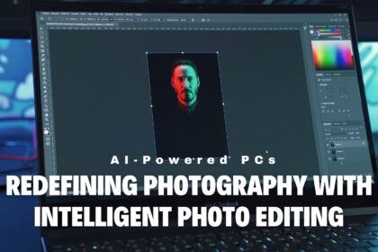 AI PCs: Redefining Photography with Intelligent Photo Editing.