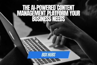 Box Hub: The AI-Powered Content Management Platform Your Business Needs