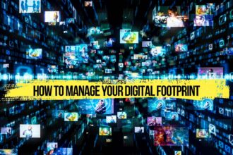 how to manage your digital footprint