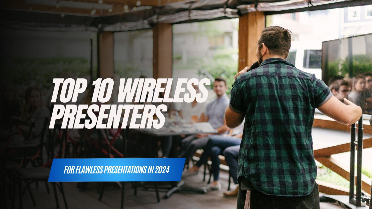 Top 10 Wireless Presenters for Flawless Presentations in 2024